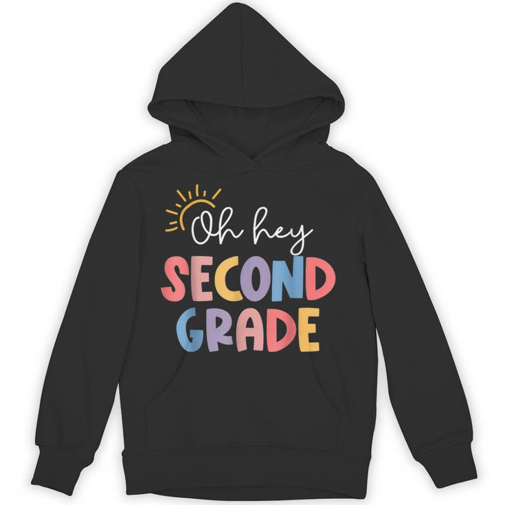 Oh Hey Second Grade First Day Of Teacher Girls Boys Kids Unisex Hoodie