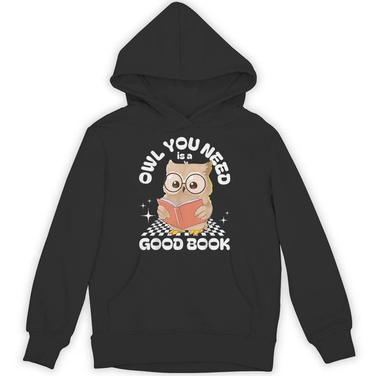 Owl You Need Is A Good Book Teacher Librarian Reading Unisex Hoodie