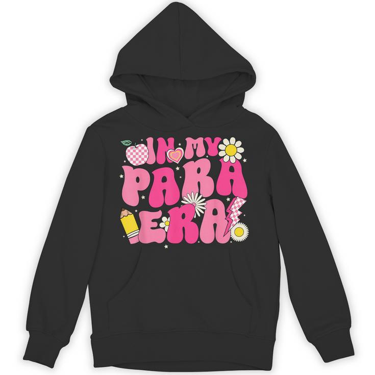 In My Para Era Teacher Back To School First Day Of School Unisex Hoodie