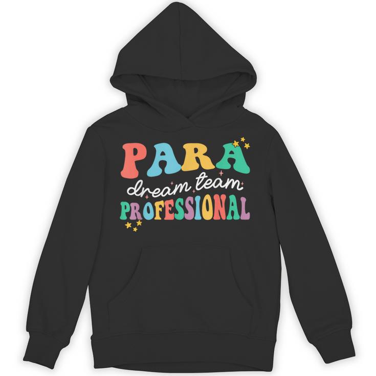 Para Paraprofessional Dream Crew Team Back To School Teacher Unisex Hoodie