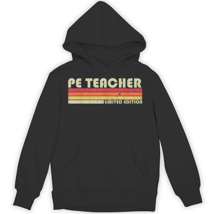 PE TEACHER Job Title Profession Birthday Worker Idea Unisex Hoodie