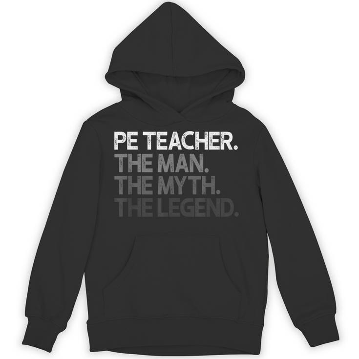PE Teacher The Man Myth Legend Unisex Hoodie