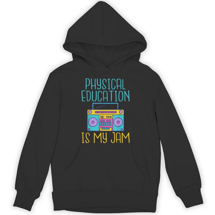 Physical Education Is My Jam PE Teacher Unisex Hoodie