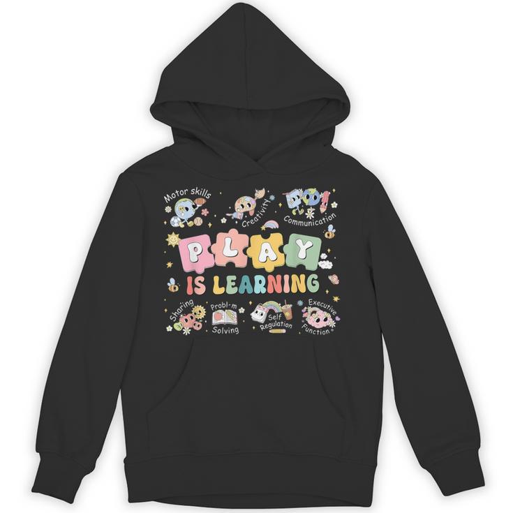 Play Is Learning Teacher Student First Day Back To School Unisex Hoodie