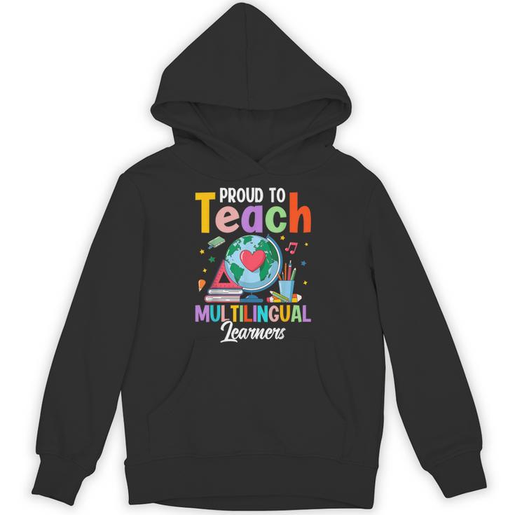 Proud To Teach Multilingual Learner ESL English Teacher Unisex Hoodie
