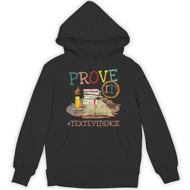 Prove It Text Evidence English Teacher Reading Teacher Unisex Hoodie