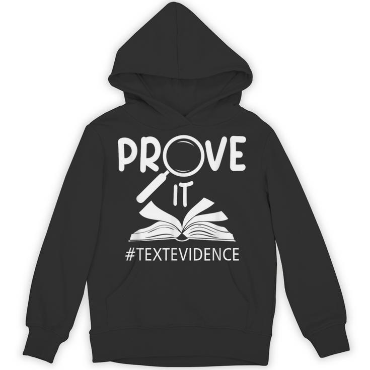 Prove It Text Evidences Reading Teacher First Day Of School Unisex Hoodie