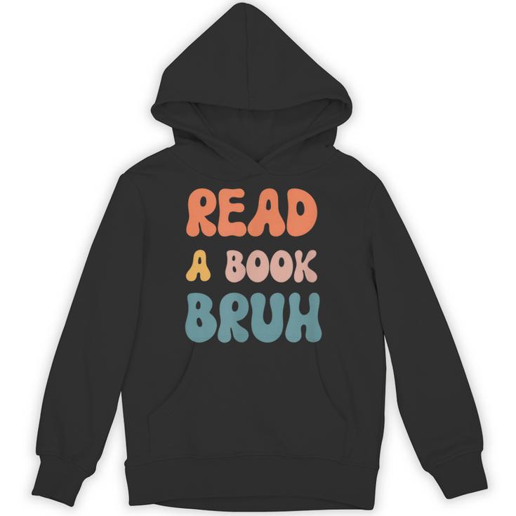 Read A Book Bruh English Teacher Reading Literature Unisex Hoodie