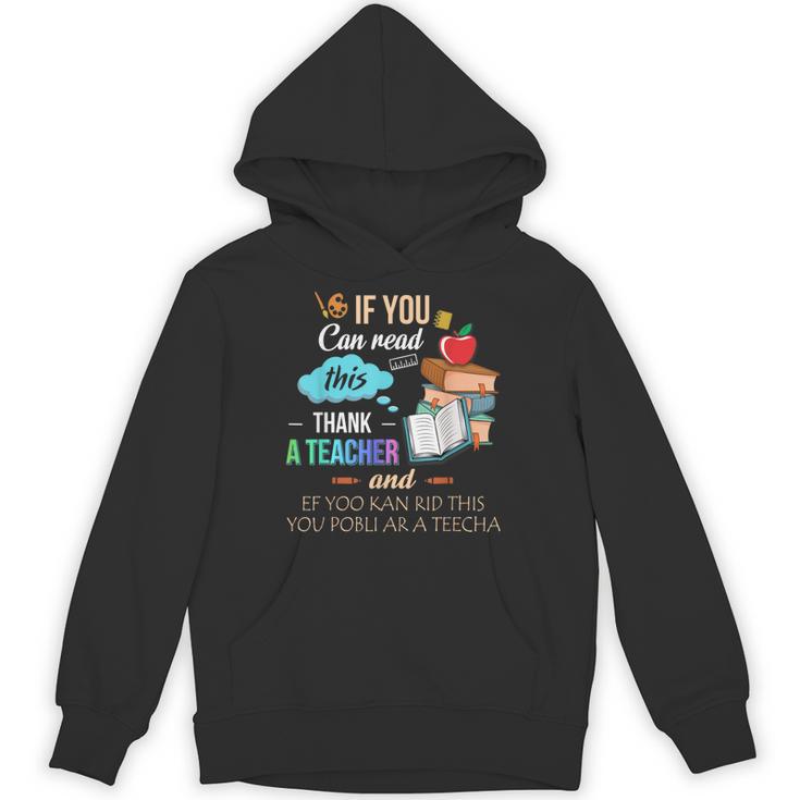 If You Can Read This Thank A Teacher Unisex Hoodie