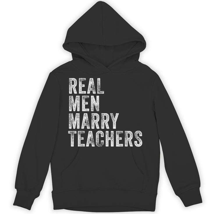 Real Men Marry Teachers Future Husband Wife Engagement Unisex Hoodie