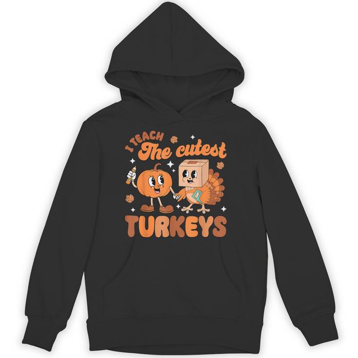 Retro I Teach The Cutest Turkey Thanksgiving Pumpkin Teacher Unisex Hoodie