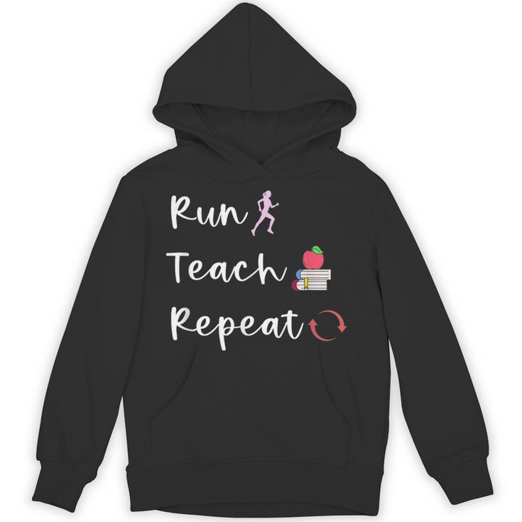 Run Teach Repeat Teacher Running Saying Slogan Runner Unisex Hoodie