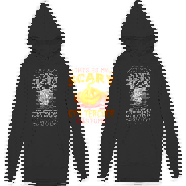 This Is My Scary Gym Teacher Costume Pumpkin Halloween Men Women Unisex Hoodie