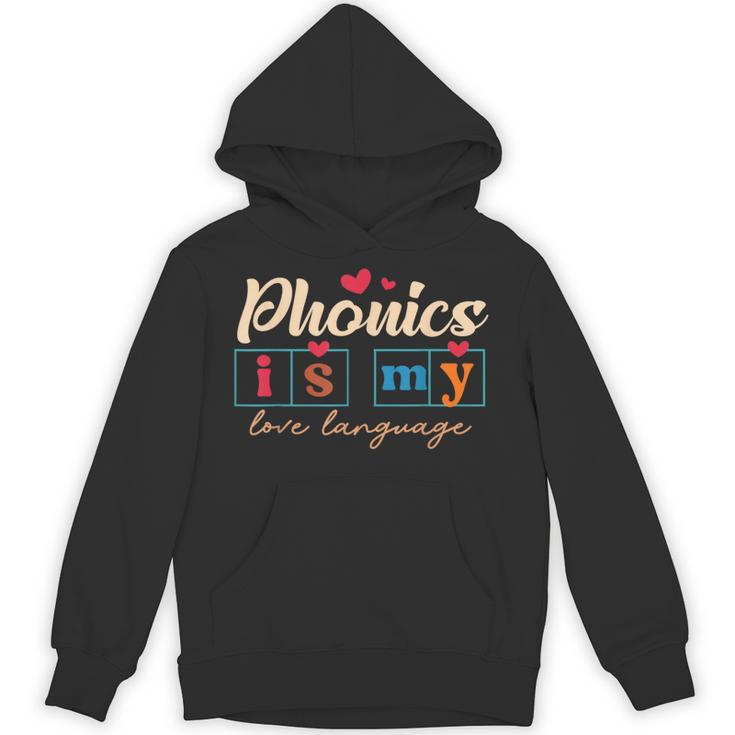 Science Of Reading Teacher Phonics Is My Love Language Unisex Hoodie