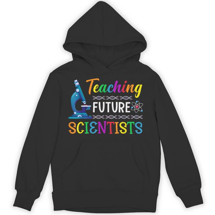 Science Teacher Teaching Future Scientists School Instructor Unisex Hoodie
