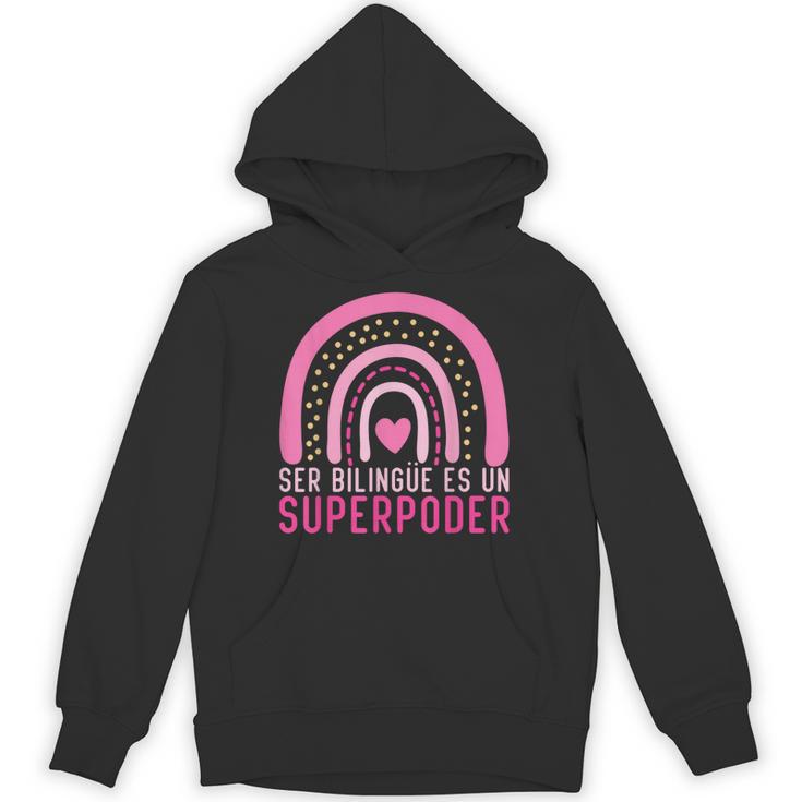 Ser Bilingue Es Un Superpoder Spanish Teacher Esl Teacher Unisex Hoodie