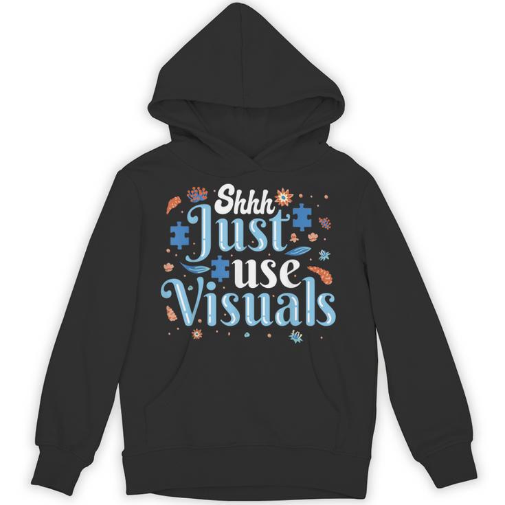 Shhh Just Use Visuals SPED Special Education Teacher Men Women Unisex Hoodie