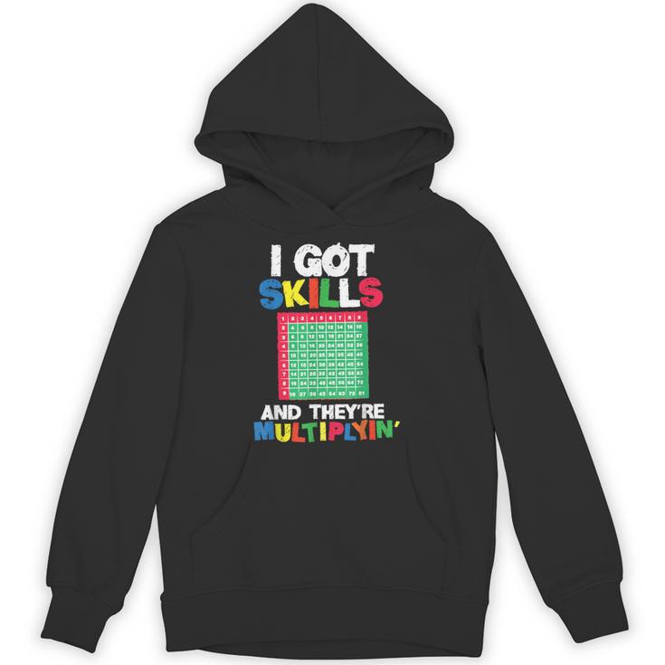 I Got Skills They'Re Multiplying Shirt Math Teacher Unisex Hoodie