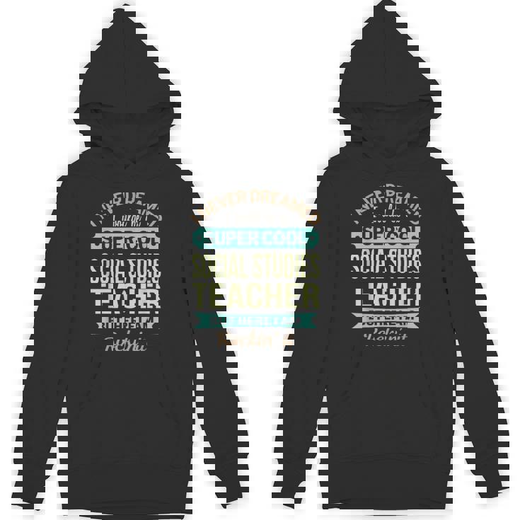 Social Studies Teacher  Appreciation Men Women Unisex Hoodie