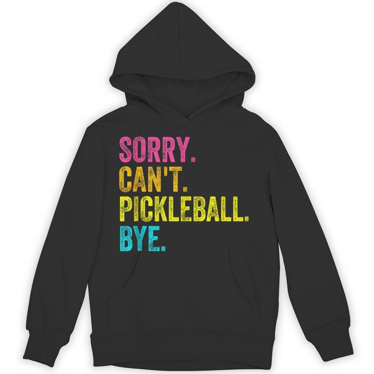 Sorry Can't Pickleball Bye Teacher Student Sport Unisex Hoodie, trending gift Sorry Can't Pickleball Bye Teacher Student Sport Unisex Hoodie, trending gift