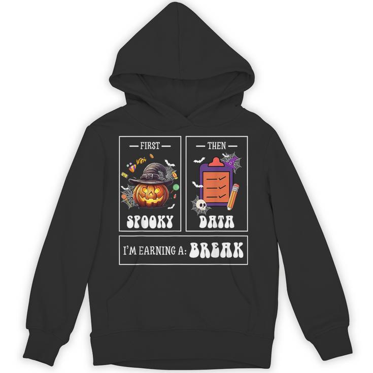 Sped Teacher Halloween First Spooky Then Data Sped Ed Team Unisex Hoodie