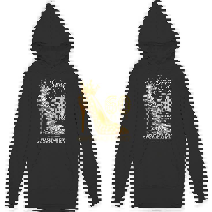 Stepping Into My 60Th Birthday With God's Grace & Mercy Hoodie