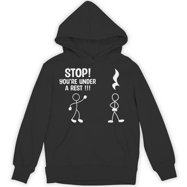 Stop You'Re Under A Rest Music Teacher Unisex Hoodie