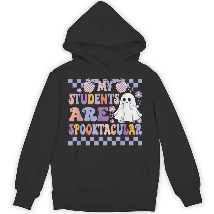 My Students Are Spooktacular Teacher Halloween Vibes Unisex Hoodie