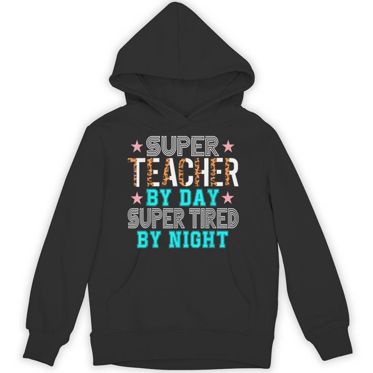 Super Teacher By Day Super Tired By Night Superhero Teacher Men Women Unisex Hoodie