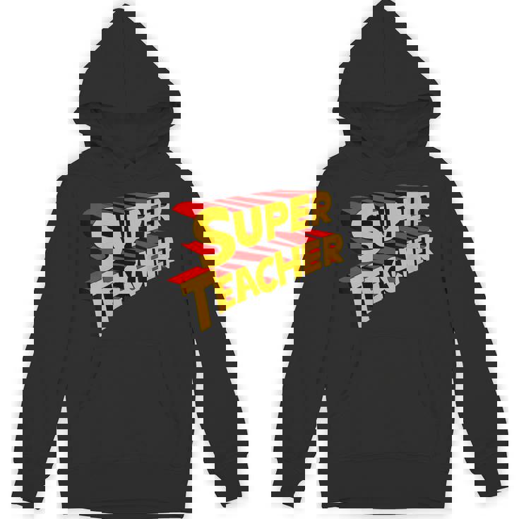 Super Teacher SuperTeacher Unisex Hoodie