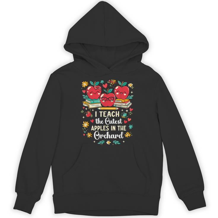 I Teach The Cutest Apples In The Orchard Cute Fall Teacher Unisex Hoodie