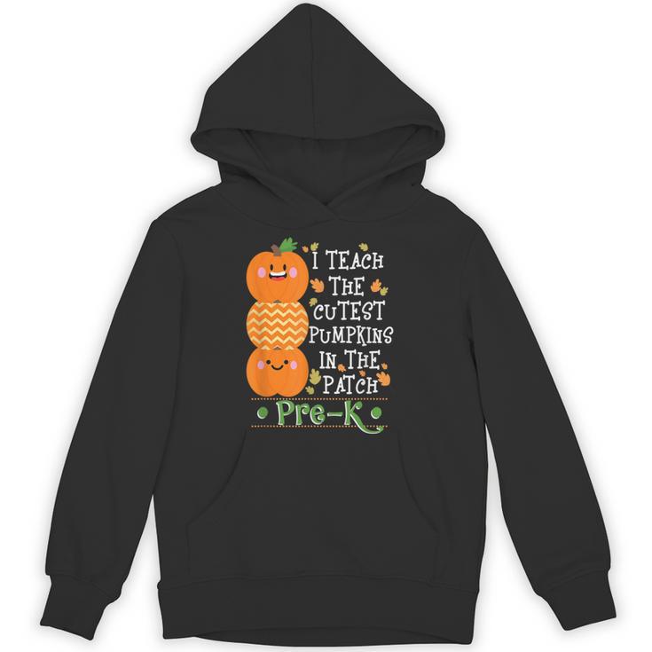 I Teach The Cutest Pumpkins In Patch Pre-K Halloween Teacher Unisex Hoodie