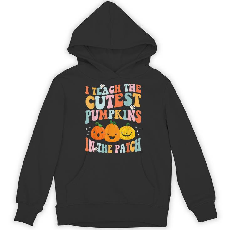 I Teach The Cutest Pumpkins In The Patch Teacher Unisex Hoodie