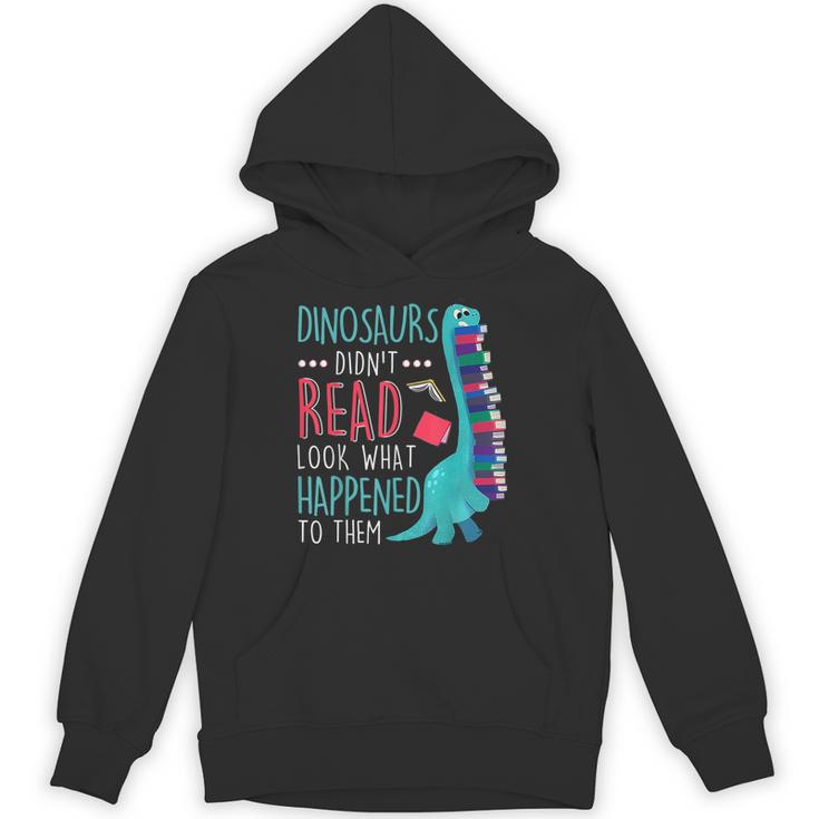 Teacher Dinosaurs Didnt Read Look What Happened Book Reading Unisex Hoodie