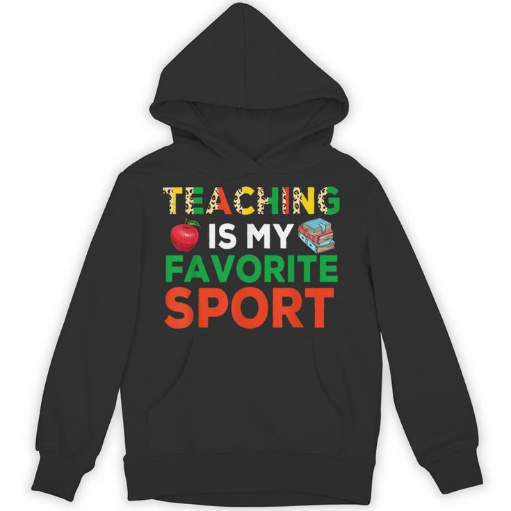 Teacher Is My Favorite Sport Teacher Teaching Lover Unisex Hoodie