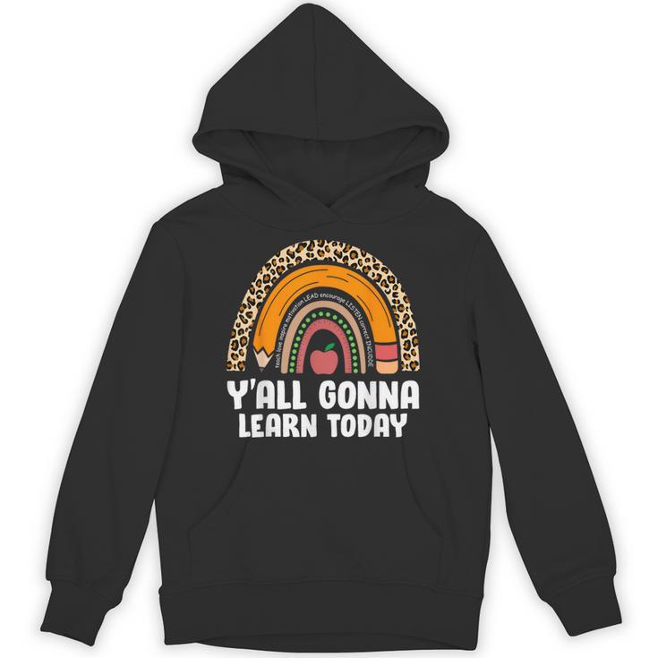 Teacher First Day Of School Y'All Gonna Learn Today Unisex Hoodie