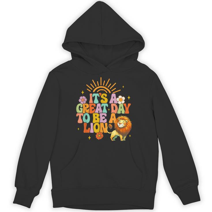 Teacher Life Back To School It's A Great A Day To Be A Lion Unisex Hoodie