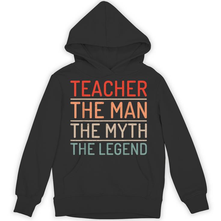 Teacher The Man The Myth The Legend School Holiday Teacher Unisex Hoodie