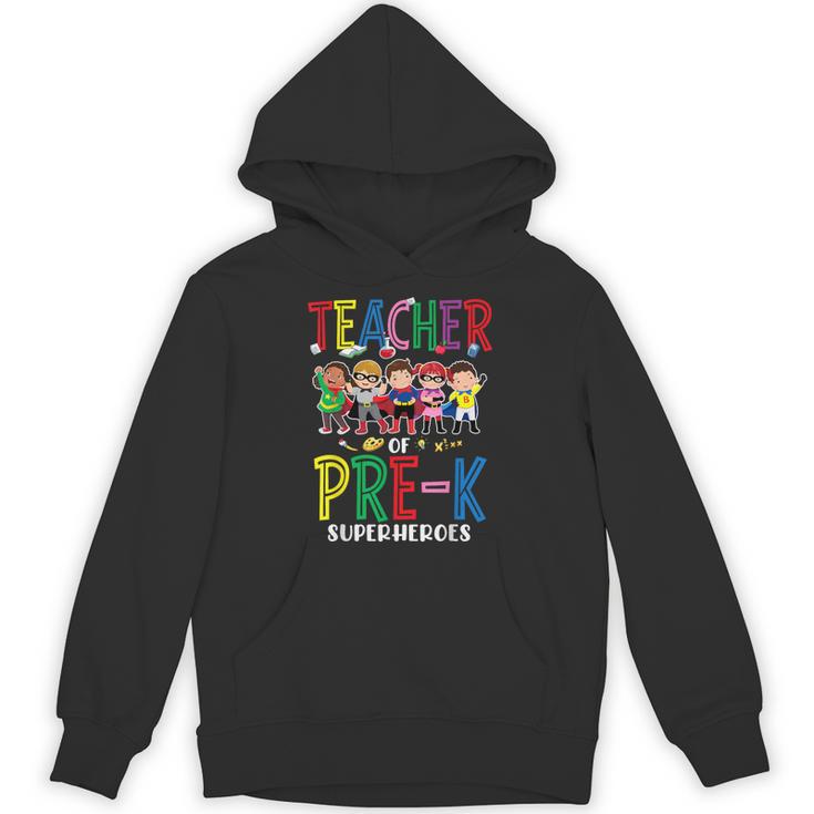 Teacher Of Pre K Superheroes Teacher New School Year Men Women Unisex Hoodie