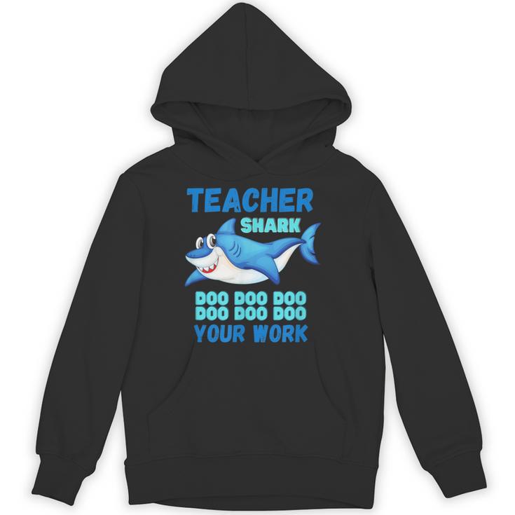 Teacher Shark Do Your Work Unisex Hoodie
