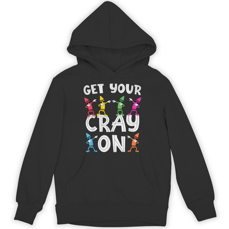 Teacher's Get Your Cray On Dabbing Crayons Unisex Hoodie
