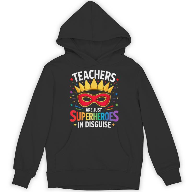 Teachers Are Just Superheroes In Disguise Fun Back To School Unisex Hoodie