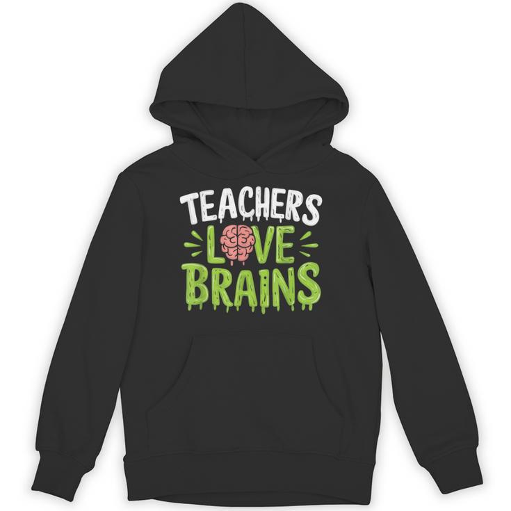 Teachers Love Brains Halloween Teacher Zombie Unisex Hoodie
