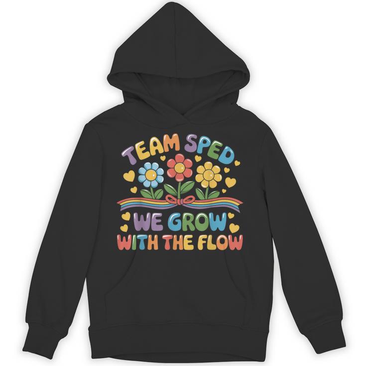 Team SPED We Grow With The Flow Special Ed Teacher Unisex Hoodie