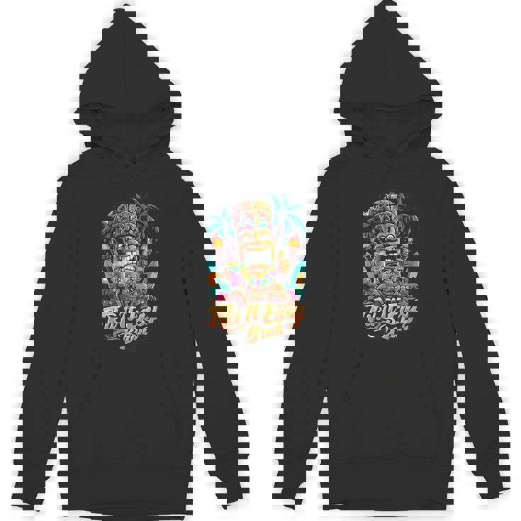 Tiki It Easy Brah トロピカル ティキ パーティー アイランド フィエスタ パーカー