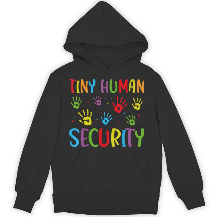 Tiny Human Security Preschool Childcare Teacher Babysitters Unisex Hoodie
