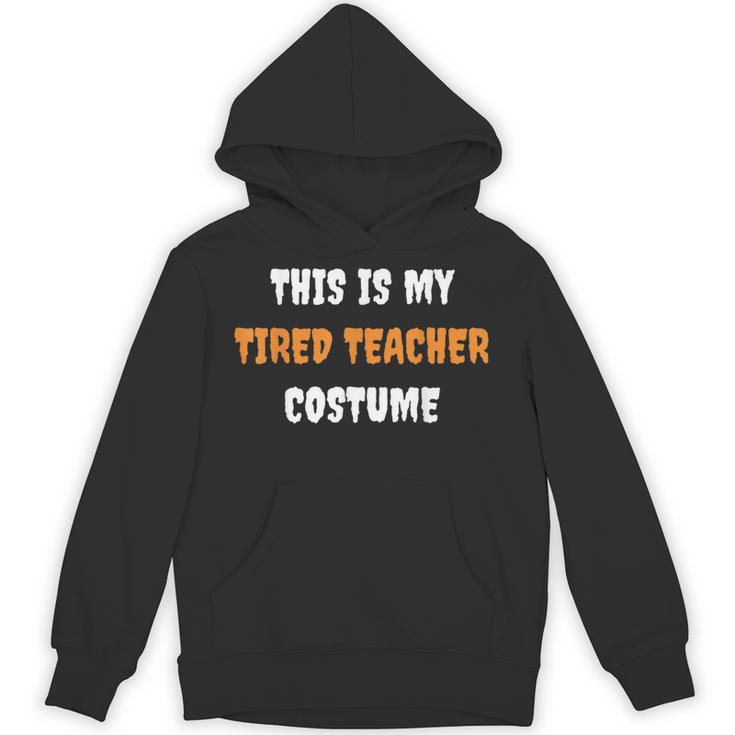 This Is My Tired Teacher Costume Apparel Halloween Teacher Unisex Hoodie