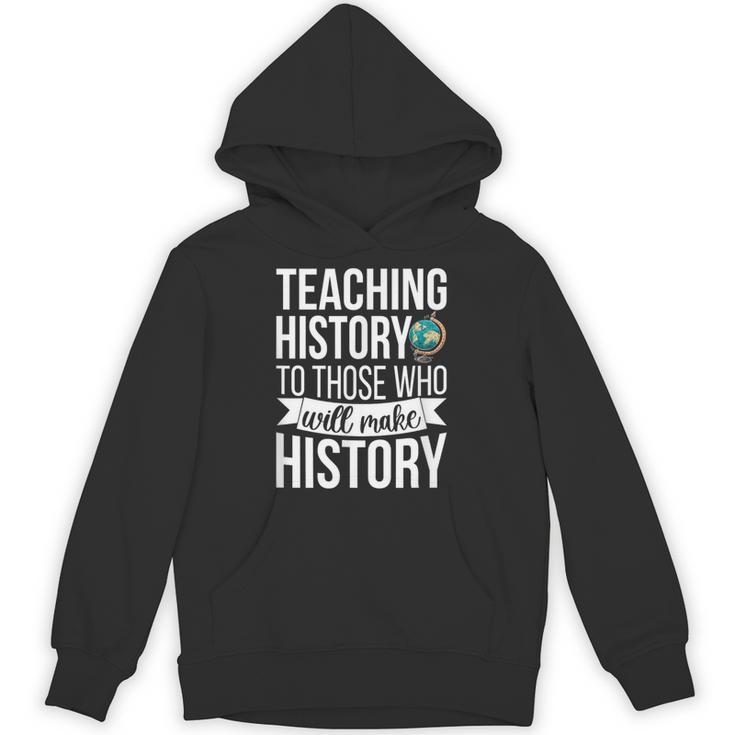 History Teacher Appreciation History Teaching Unisex Hoodie