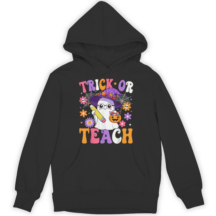Trick Or Teach Teacher Ghost Teaching Fun Halloween Teacher Unisex Hoodie