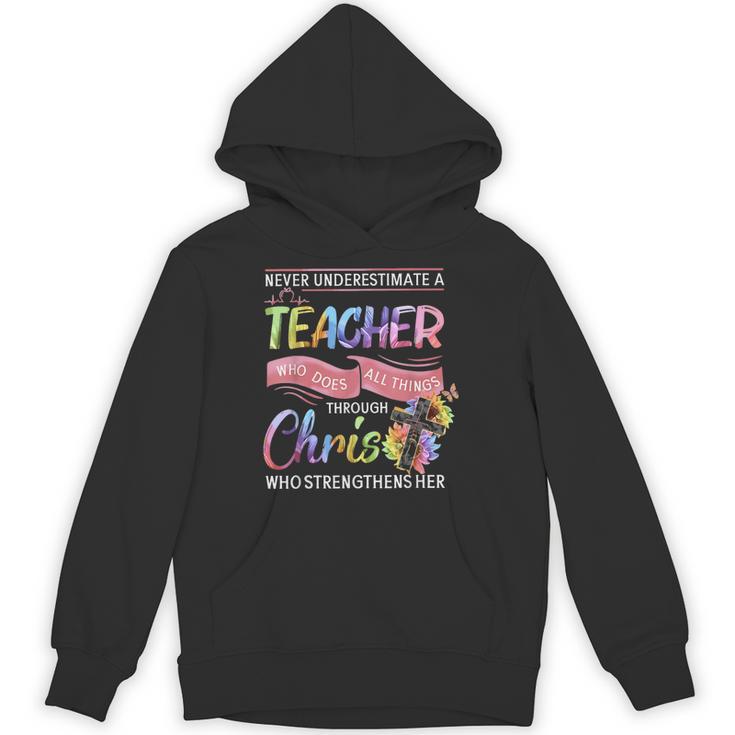 Never Underestimate A Teacher Does All Things Through Christ For Men Women Unisex Hoodie